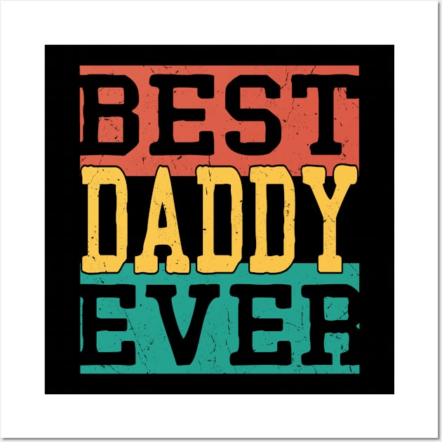 best daddy ever Wall Art by Leosit